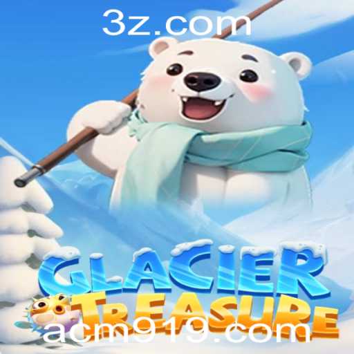 Descubra o Fascinante Mundo de GlacierTreasure: O Jogo Que Está Conquistando o Mundo